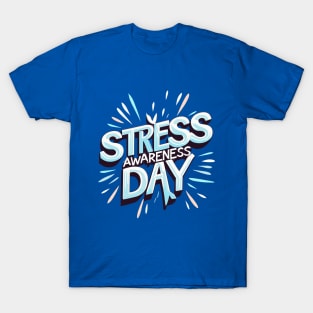 National Stress Awareness Day – November T-Shirt